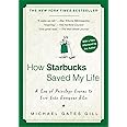 How Starbucks Saved My Life: A Son of Privilege Learns to Live Like Everyone Else