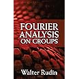 Fourier Analysis on Groups (Dover Books on Mathematics)