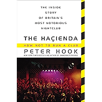 The Hacienda: How Not to Run a Club book cover