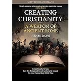 Creating Christianity - A Weapon Of Ancient Rome