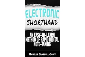 Electronic Shorthand: An easy-to-learn method of rapid digital note-taking (The Digital Notetaking Series)