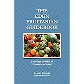 The Eden Fruitarian Guidebook - PB