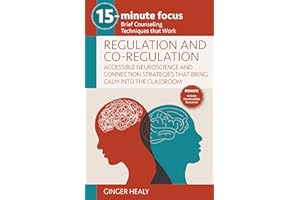 Regulation and Co-Regulation: Accessible Neuroscience and Connection Strategies that Bring Calm into the Classroom (15-Minute
