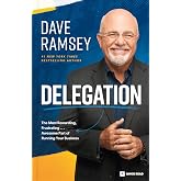Delegation: The Most Rewarding, Frustrating . . . Awesome Part of Running Your Business