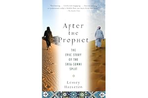 After the Prophet: The Epic Story of the Shia-Sunni Split in Islam
