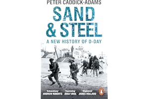 Sand and Steel: A New History of D-Day