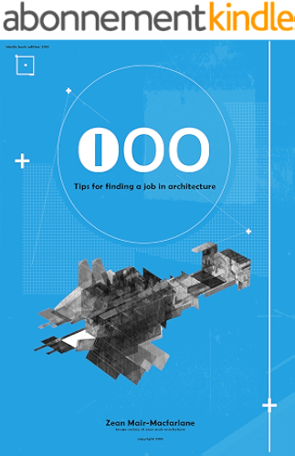 Download 100 Tips for Finding a Job in Architecture (English Edition) PDF