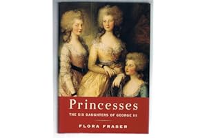 Princesses: The Six Daughters of George III