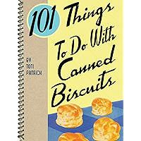 101 Things To Do With Canned Biscuits book cover 101 Things To Do With Canned Biscuits book cover