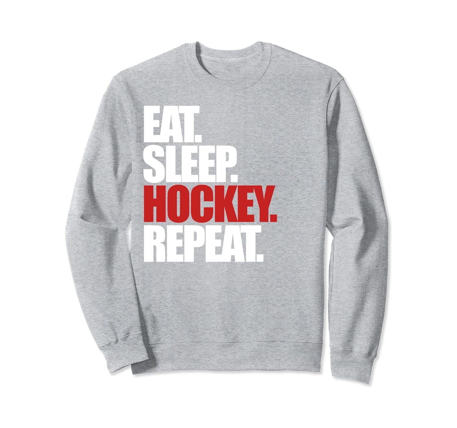 Eat Sleep Hockey Repeat Player Coach Parent Sweatshirt-anz