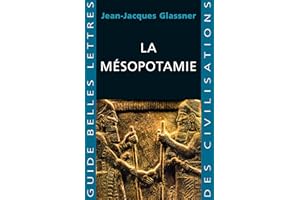 La Mésopotamie (Guides Belles Lettres des civilisations t. 7) (French Edition)