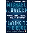 Playing to the Edge: American Intelligence in the Age of Terror