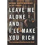 Leave Me Alone and I'll Make You Rich: How the Bourgeois Deal Enriched the World