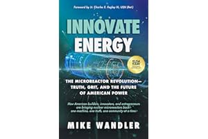 Innovate Energy : The Microreactor Revolution—Truth, Grit, and the Future of American Power