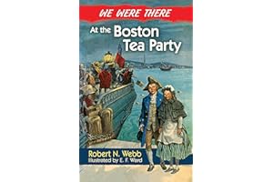 We Were There at the Boston Tea Party