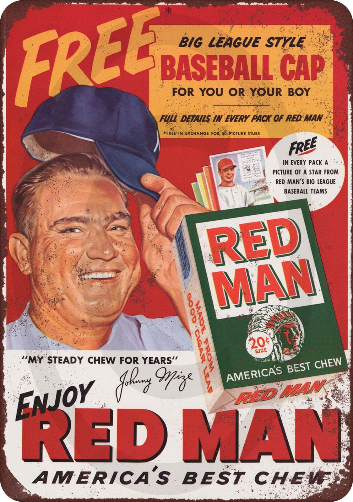 Custom Kraze Johnny Mize for Red Man Chewing Tobacco Reproduction Metal Sign 8 x 12