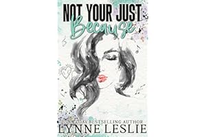 Not Your Just Because (Stitched Hearts Book 2)