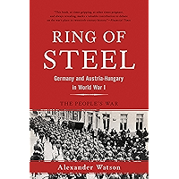 Ring of Steel: Germany and Austria-Hungary in World War I book cover