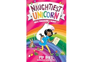 The Naughtiest Unicorn on a Treasure Hunt: The funny and magical new book in the bestselling Naughtiest Unicorn series, the p