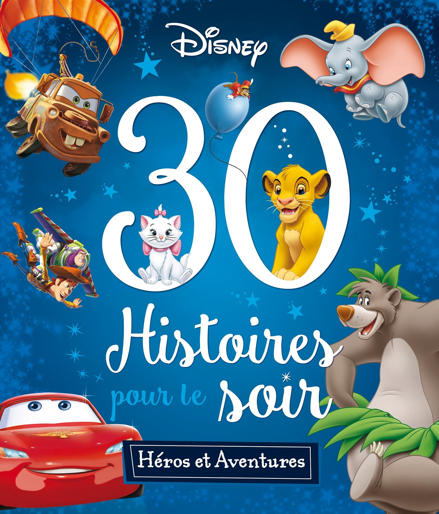 Disney 30 Histoires Pour Le Soir Heros Et Aventures French Edition Disney 9782012804234 Amazon Com Books