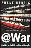 @War: The Rise of the Military-Internet Complex
