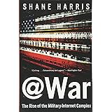 @War: The Rise of the Military-Internet Complex