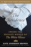 The Residence: Inside the Private World of the White House
