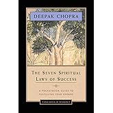 The Seven Spiritual Laws of Success: A Pocketbook Guide to Fulfilling Your Dreams (One Hour of Wisdom)