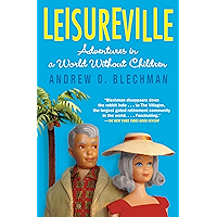 Leisureville: Adventures in a World Without Children book cover