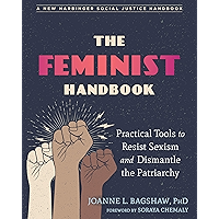 The Feminist Handbook: Practical Tools to Resist Sexism and Dismantle the Patriarchy (The Social Justice Handbook Series… book cover The Feminist Handbook: Practical Tools to Resist Sexism and Dismantle the Patriarchy (The Social Justice Handbook Series… book cover