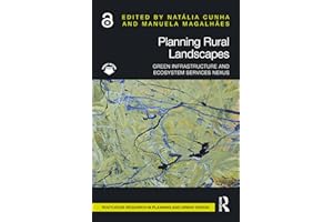 Planning Rural Landscapes: Green Infrastructure and Ecosystem Services Nexus (Routledge Research in Planning and Urban Design