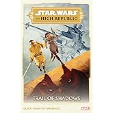 STAR WARS: THE HIGH REPUBLIC - TRAIL OF SHADOWS