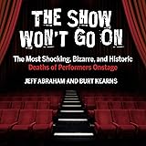 The Show Won't Go On: The Most