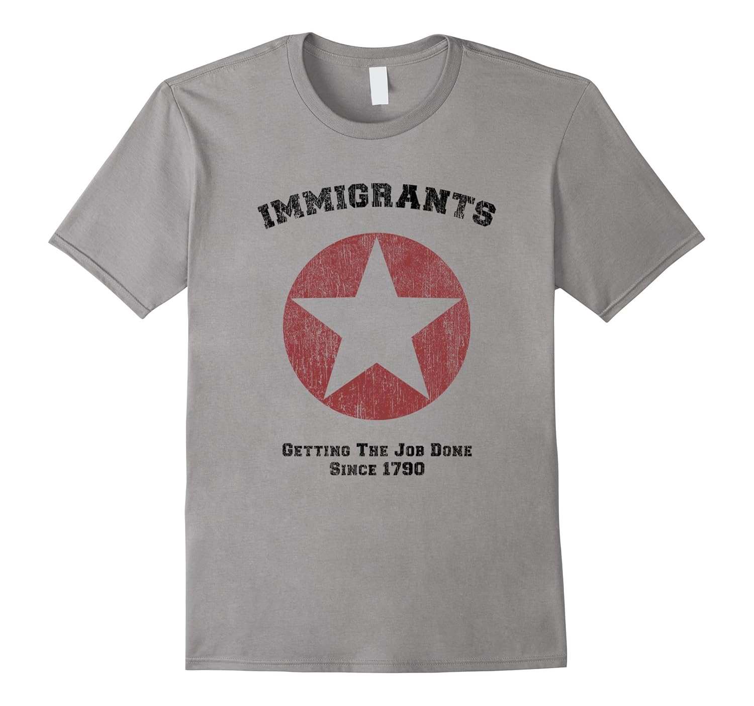 Immigrants Getting The Job Done Since 1790 Shirts-Rose