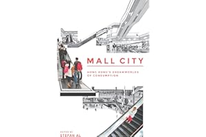 Mall City: Hong Kong's Dreamworlds of Consumption
