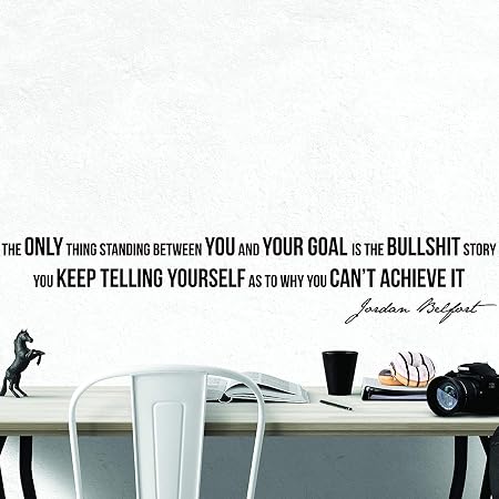 Dozili Sticker Mural Motivant Et Inspirant Avec Citation De Jordan Belfort The Only Thing Standing Between You And Your Goal 106 7 X 3 Cm Amazon Fr Cuisine Maison
