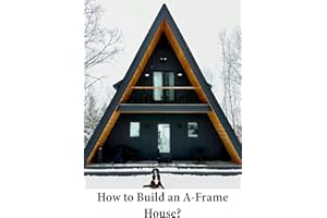 How to build an A-Frame House?