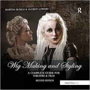 (Pdf Ebook) Wig Making and Styling: A Complete Guide for Theatre & Film ...