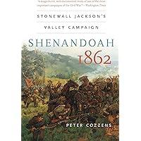 Shenandoah 1862: Stonewall Jackson’s Valley Campaign (Civil War America)