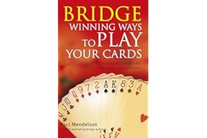 Bridge: Winning Ways to Play Your Cards