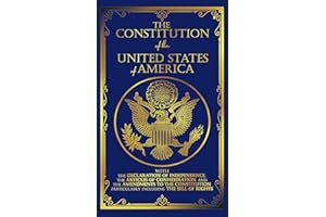 The Constitution of the United States: The Declaration of Independence and The Bill of Rights
