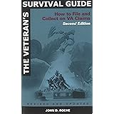 The Veteran's Survival Guide: How to File and Collect on VA Claims (Revised and Updated)