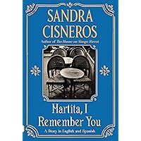 Martita, I Remember You/Martita, te recuerdo: A Story in English and Spanish