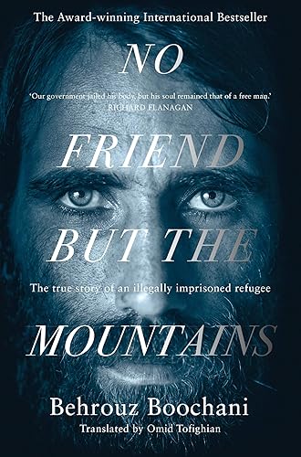 Download No Friend but the Mountains: The True Story of an Illegally Imprisoned Refugee PDF