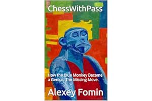 ChessWithPass: How the Blue Monkey Became a Genius. The Missing Move.