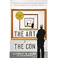 The Art of the Con: The Most Notorious Fakes, Frauds, and Forgeries in the Art World