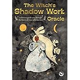The Witch's Shadow Work Oracle: 40 cards for wandering through the forest of your subconscious