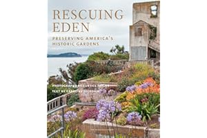 Rescuing Eden: Preserving America's Historic Gardens