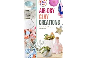 Air-Dry Clay Creations: Inspiring Handmade Designs for Every Skill Level