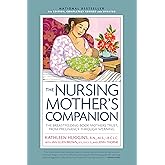 Nursing Mother's Companion 8th Edition: The Breastfeeding Book Mothers Trust, from Pregnancy Through Weaning